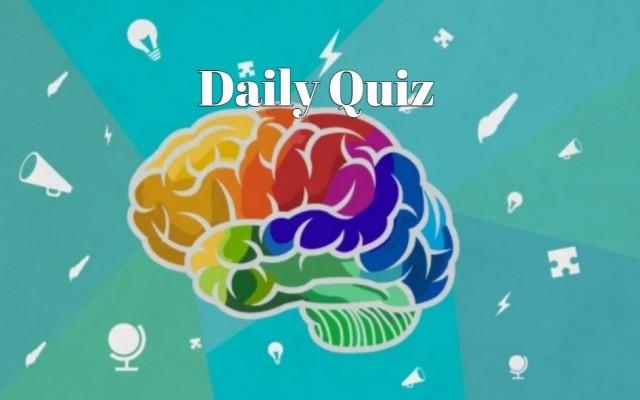 Daily Quiz - If you answer at least half of the questions correctly, you can be satisfied