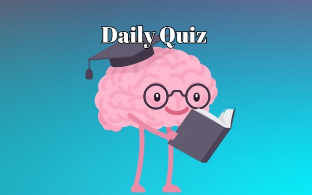 Daily quiz - Only the best give more than 5 correct answers to these quiz questions